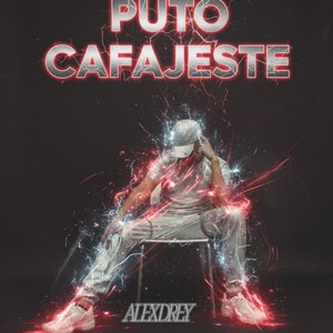 Puto Cafajeste (Explicit)