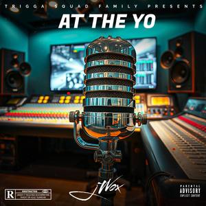 At the Yo (Explicit)