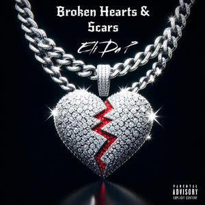 Broken Hearts & Scars (Explicit)