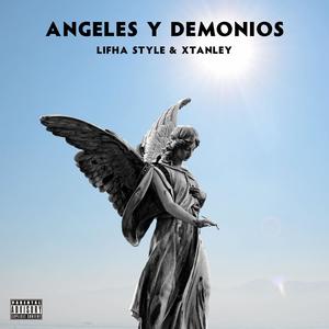Angeles Y Demonios(feat. Lifha stile & Xtanley)