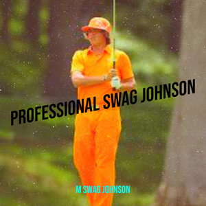 Professional Swag Johnson (Explicit)