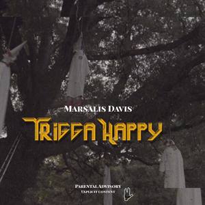 TRiGGA HAPPY (Explicit)