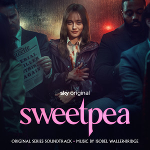 Sweetpea (Original Series Soundtrack) (甜豌豆 电视剧原声带)