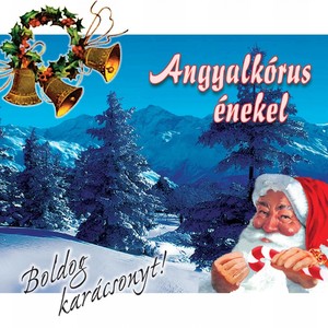 Angyalkórus Énekel (Boldog Karácsonyt!)