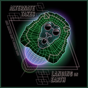 Landing on Earth (Alternate Takes) [Explicit]