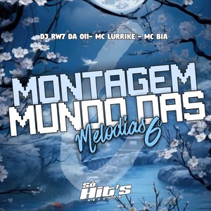 Montagem Mundo Das Melodias 6 (Explicit)