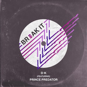 Break It(feat. Prince Predator) (Explicit)