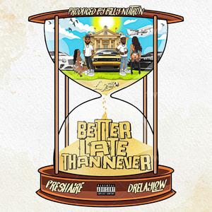 Better Late Than Never (Explicit)