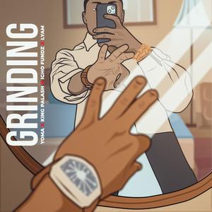 Grinding (feat King Palash Igho Fundz & Lyam) [Explicit]