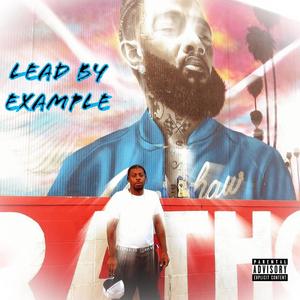 Lead by Example (Explicit)
