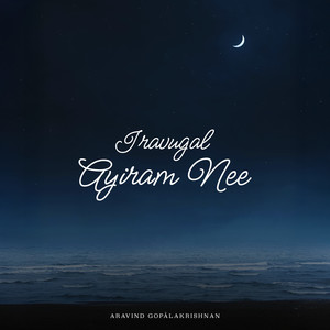 Iravugal Aayiram Nee