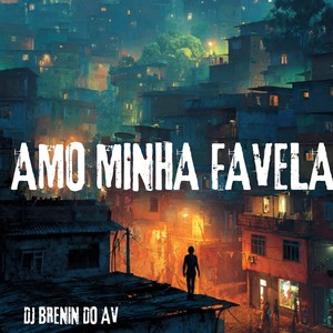 AMO MINHA FAVELA (Explicit)