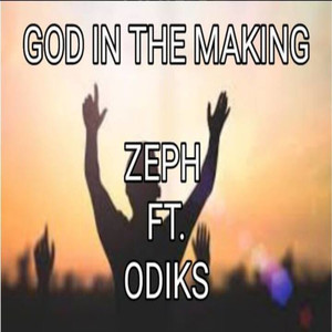 God In The Making (feat. Odiks)