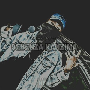 Sebenza Kanzima (Explicit)