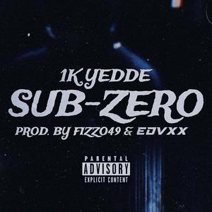 SUB-ZERO (feat. 1kYedde) (Explicit)