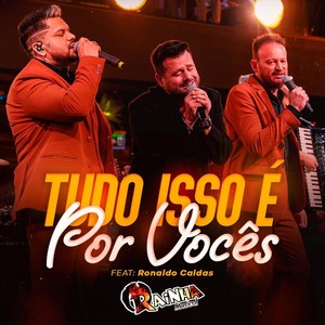Tudo Isso É Por Vocês (feat. Ronaldo Caldas)