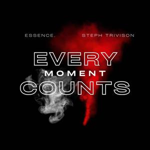 Every Moment Counts (feat. Steph Trivison)