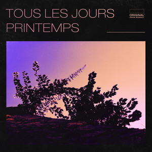 Tous les jours printemps (Explicit)