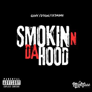 Smokin N Da Hood (feat. Govy & Lil' Drama) [Explicit]