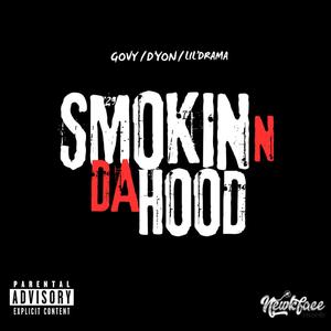 Smokin N Da Hood (feat. Govy & Lil' Drama) (Explicit)