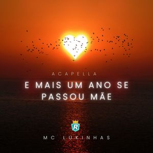 Acapella E Mais um Ano se Passou, Mãe
