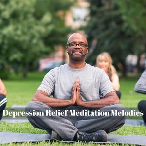 Depression Relief Meditation Melodies