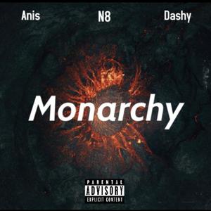 Monarchy (feat. Dashy & Anis Rahall) [Explicit]