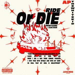 RIDE OR DIE (feat. Swami Fleurs & Lilac Blue) [Explicit]