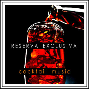 Reserva Exclusiva - Cocktail Music