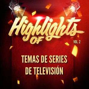 Highlights of Temas De Series De Televisión, Vol. 2