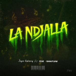 LA NDJALLA (feat. CESAR 777 & Shakflow)
