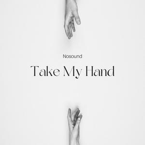 Take my hand