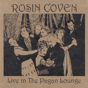 Live In The Pagan Lounge Rosin Coven