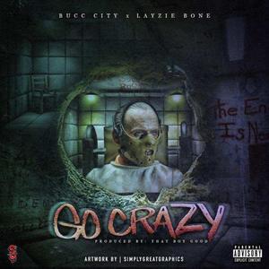 Go Crazy (feat. Layzie Bone) [Explicit]