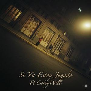 si ya estoy jugado (Explicit)