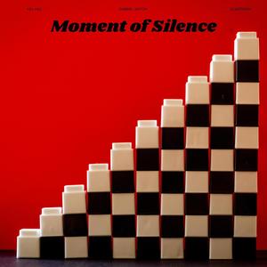 MOMENT OF SILENCE (feat. Xay Hill & GodFearin)