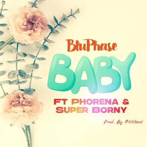 Baby (feat. Phorena & Super Borny) [Explicit]