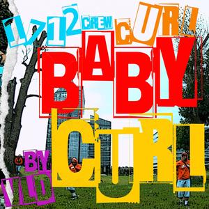 BABY CURL (feat. 1712 CREW) (Explicit)