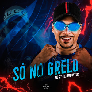 Só no Grelo (Explicit)