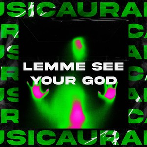 lemme see your god (Explicit)