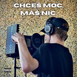 Chceš moc, máš nic. (Explicit)