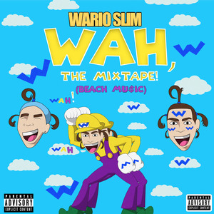 Wah, The Mixtape! (Beach Mu$ic)