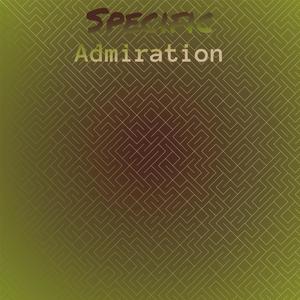 Specific Admiration