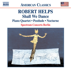 Helps: Shall We Dance / Piano Quartet / Postlude / Nocturne