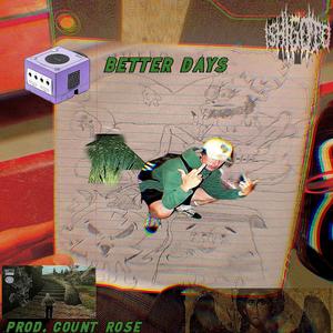 BETTER DAYS (Explicit)