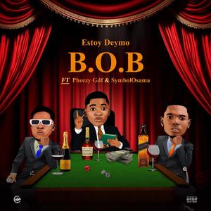 B.O.B (feat. Pheezy Gdf & SymbolOsama) [Explicit]