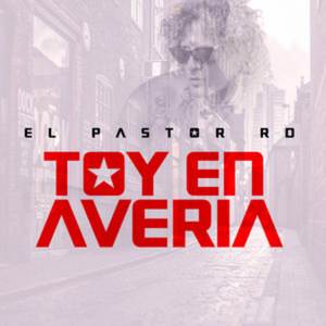 Toy En Averia (Explicit)
