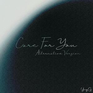 Care For You (Alternative Versions)