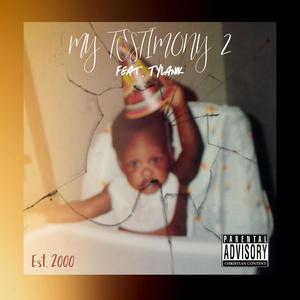 My Testimony 2 (feat. Tylan1k)