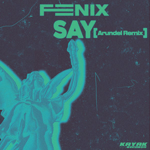 Say (Arundel Remix)